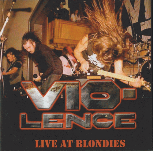 Vio-lence : Live at Blondies